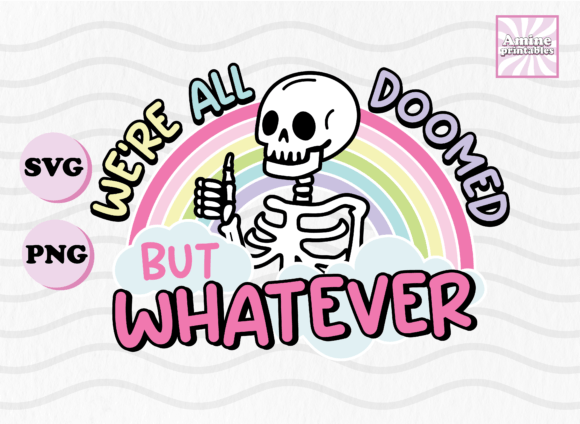 Download We're All Doomed Funny Skeleton Sticker - Skeleton Collection